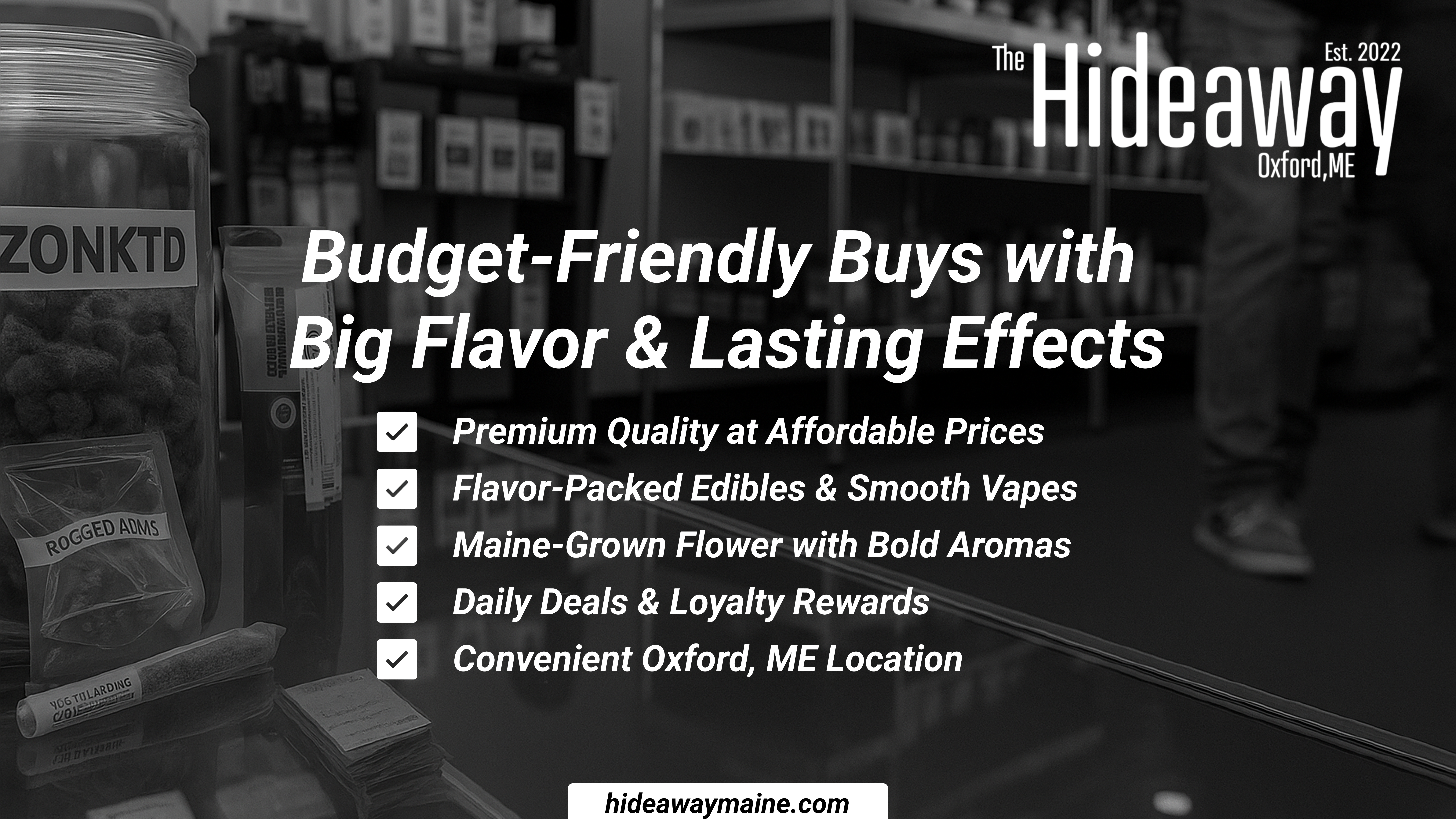 Budget-friendly cannabis can absolutely deliver a memorable experience filled with rich flavors and satisfying effects. At The Hideaway, every product is chosen to bring you the best of both worlds—affordability and quality—so you never have to choose between one or the other. From locally sourced flower to tasty edibles and convenient pre-rolls, our selection proves that great cannabis is accessible to everyone.